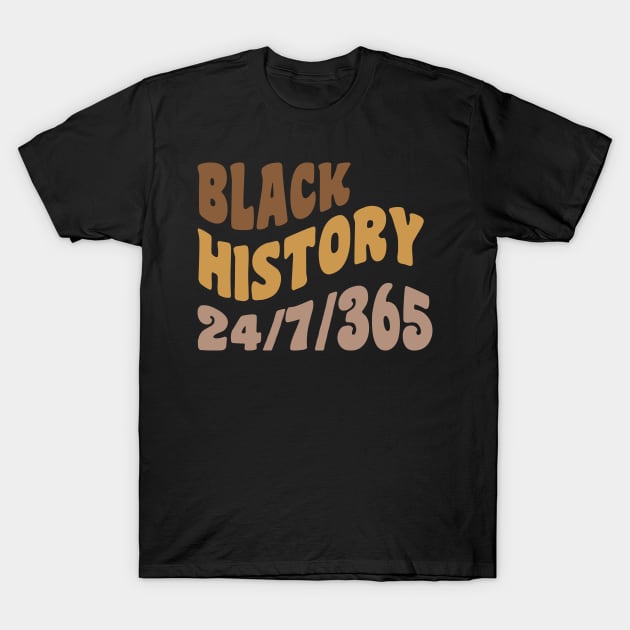 Black History 24/7/365, Black history T-Shirt by UrbanLifeApparel